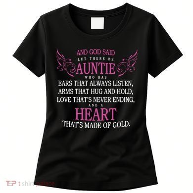 God Said Let There Be Auntie Women's T-Shirt