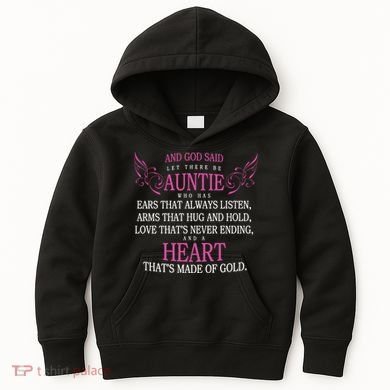 God Said Let There Be Auntie Kids Hoodie