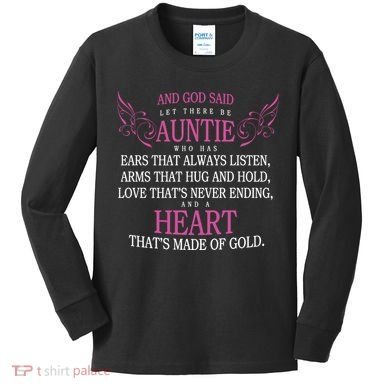 God Said Let There Be Auntie Kids Long Sleeve Shirt