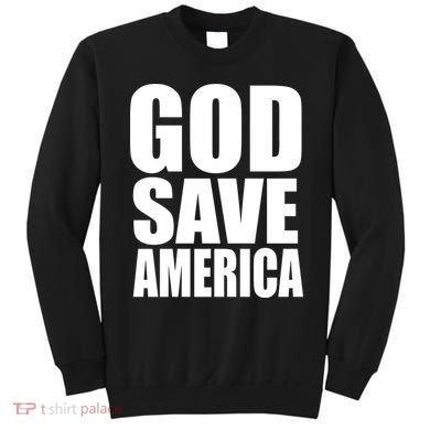 God Save America Sweatshirt