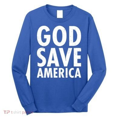 God Save America USA Religious Long Sleeve Shirt
