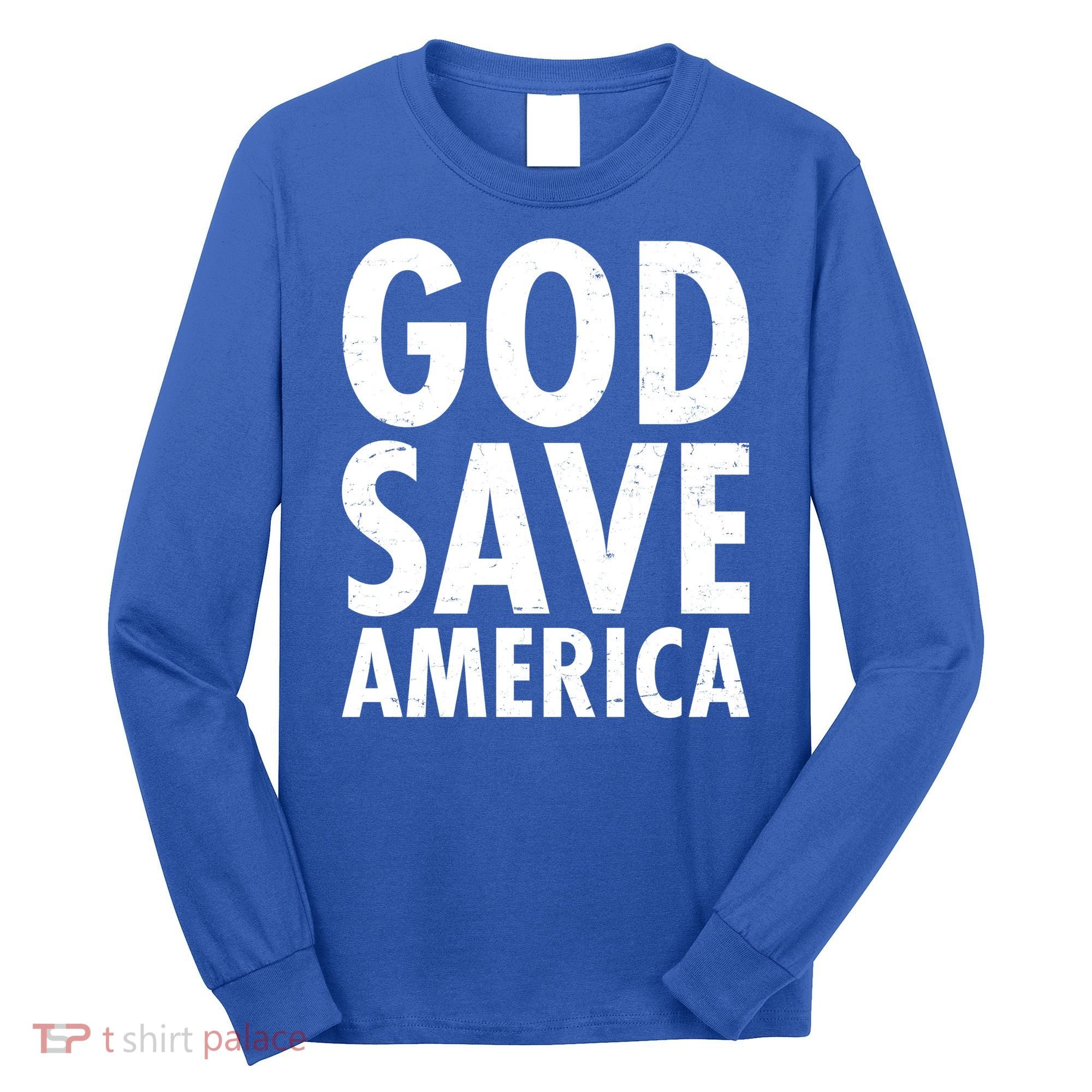 God Save America USA Religious Long Sleeve Shirt