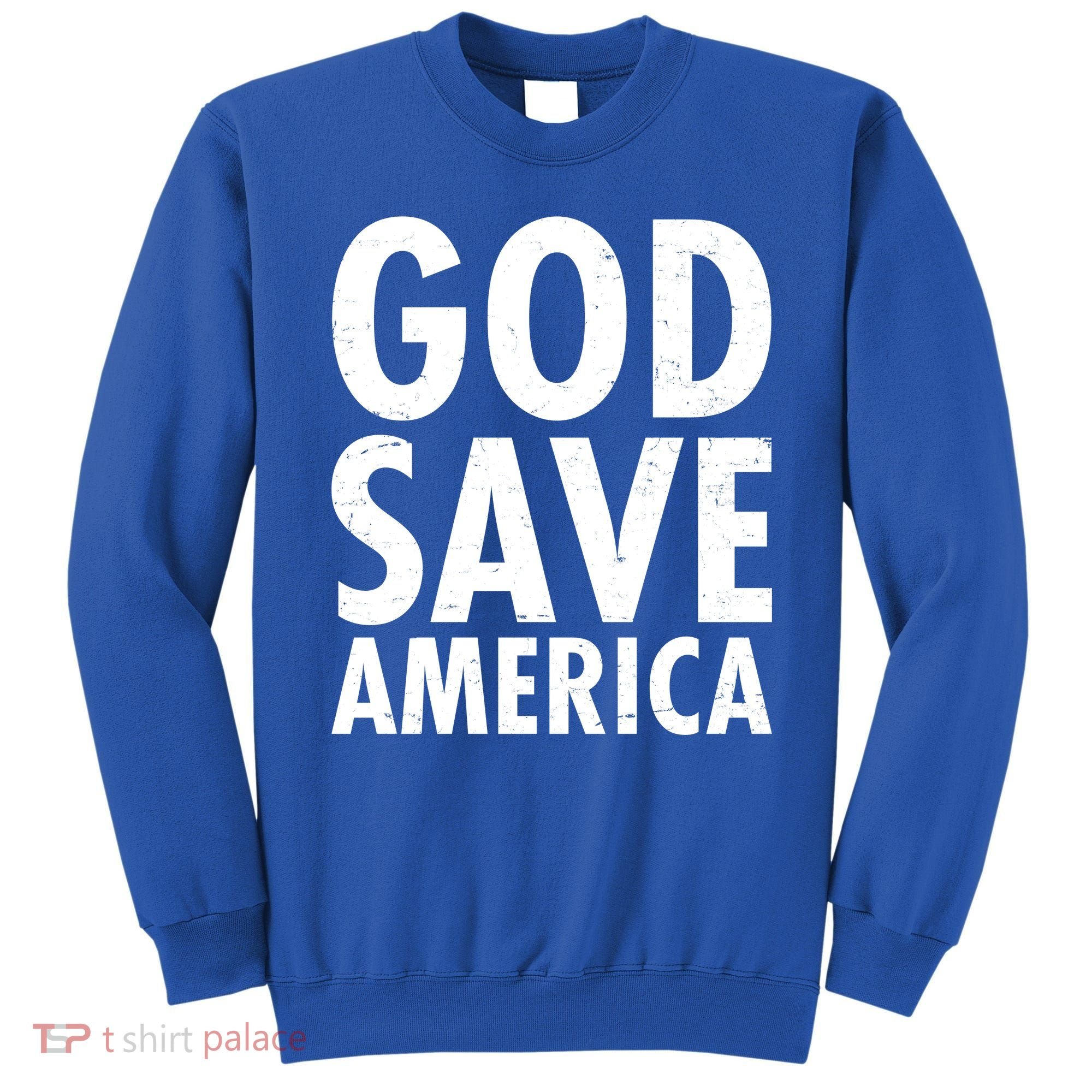 God Save America USA Religious Sweatshirt