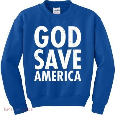 God Save America USA Religious Kids Sweatshirt
