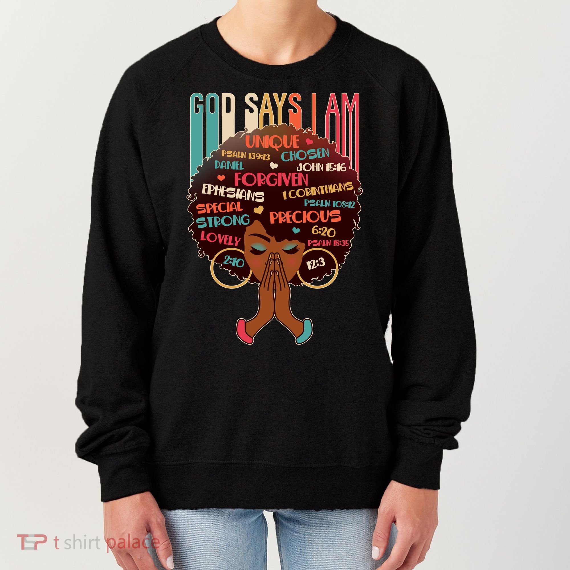 God Says I Am Praying Black Woman Women's Sweatshirt