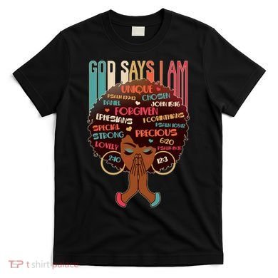 God Says I Am Praying Black Woman T-Shirt