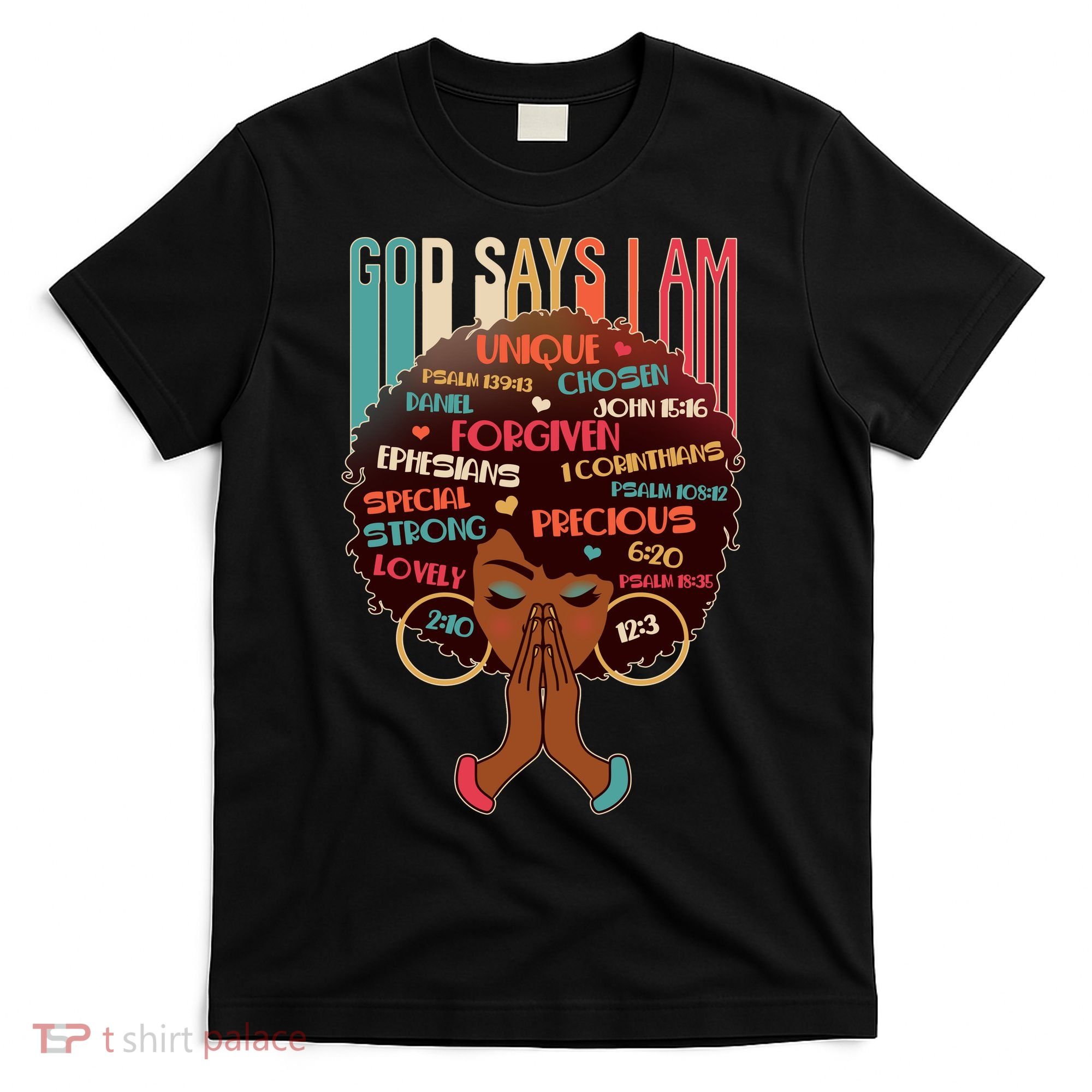 God Says I Am Praying Black Woman T-Shirt