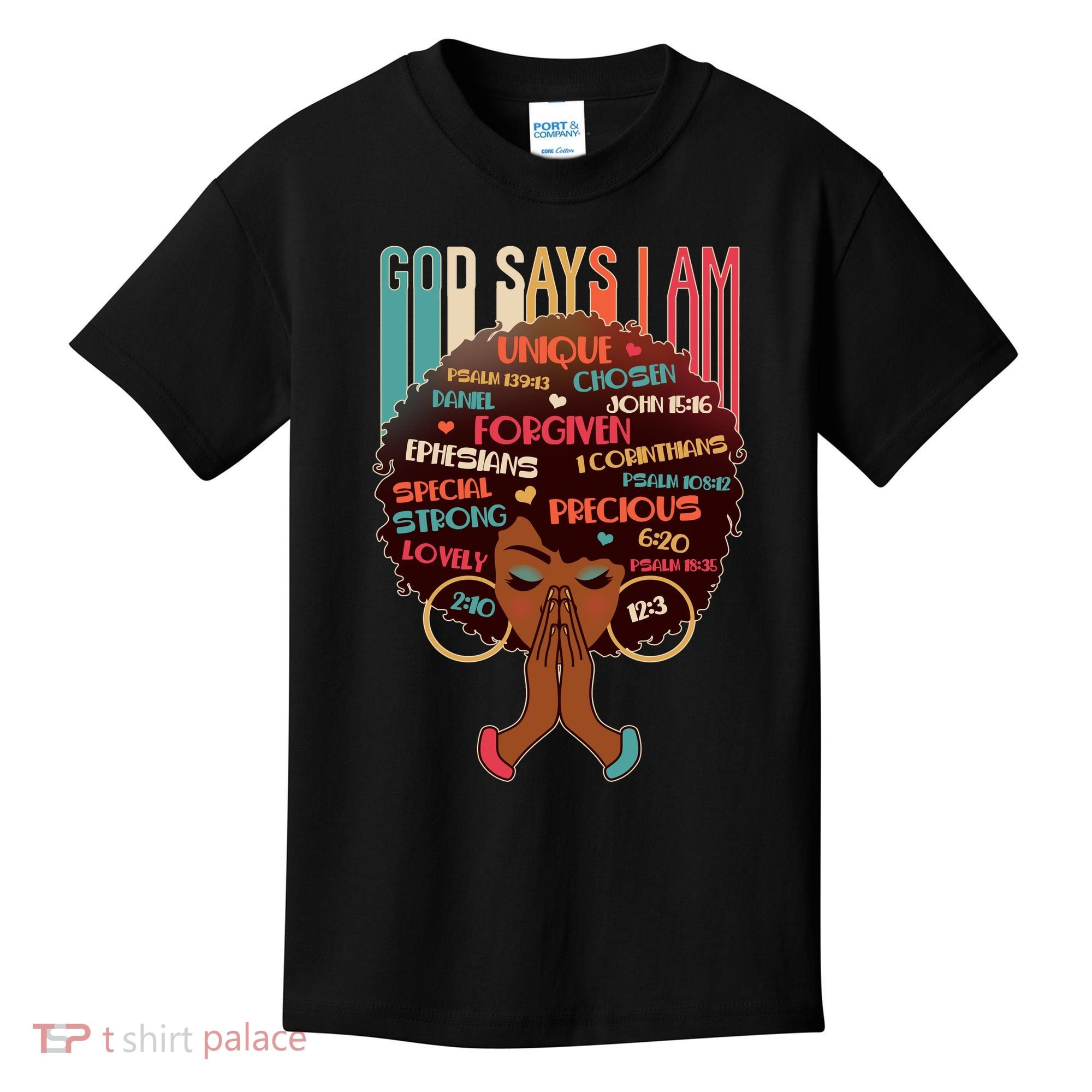 God Says I Am Praying Black Woman Kids T-Shirt