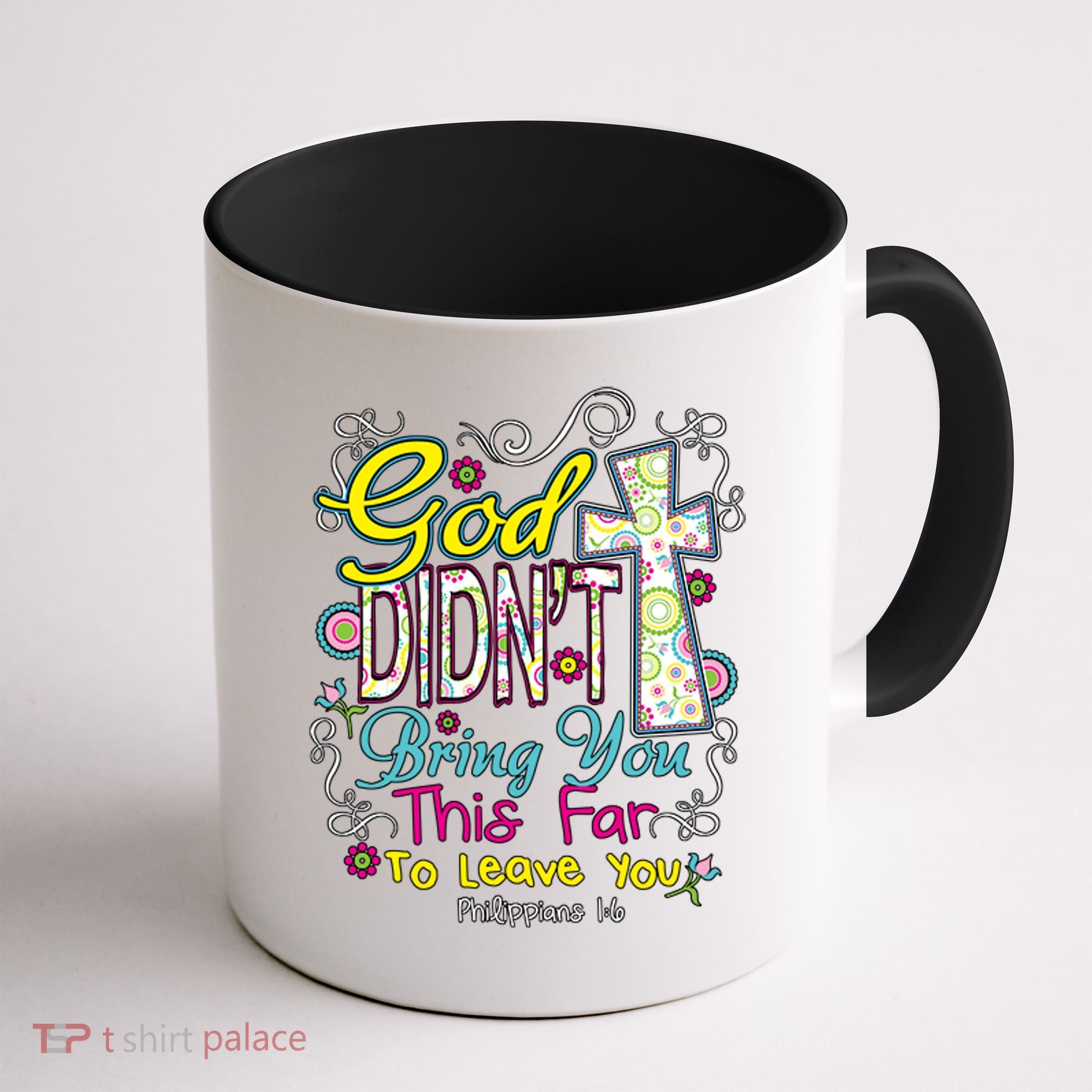 God Won't Leave You Coffee Mug