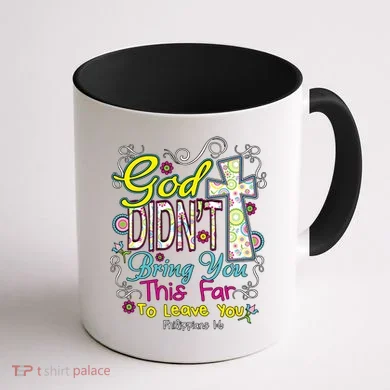 God Won't Leave You Coffee Mug back