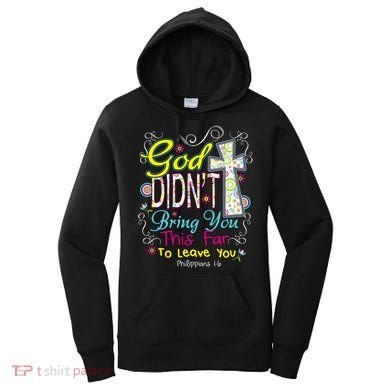 God Won't Leave You Women's Hoodie
