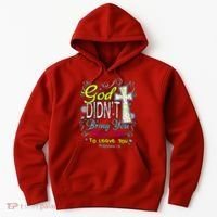 God Won't Leave You Hoodie thumb 0