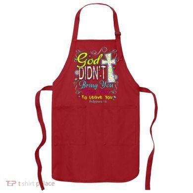 God Won't Leave You Apron