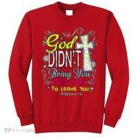 God Won't Leave You Sweatshirt thumb 0
