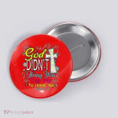 God Won't Leave You Button