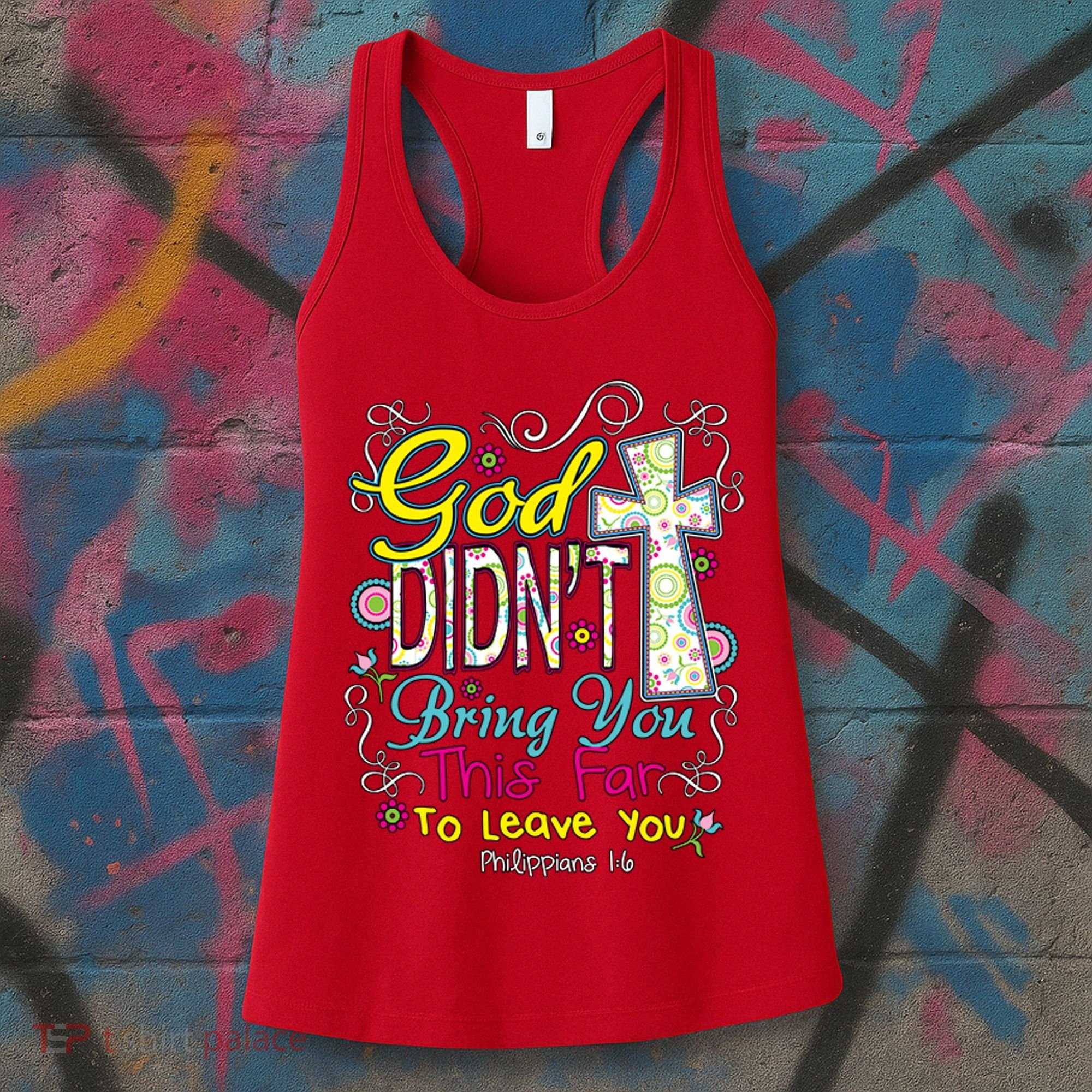God Won't Leave You Women's Tank Top