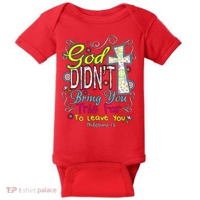 God Won't Leave You Baby Bodysuit