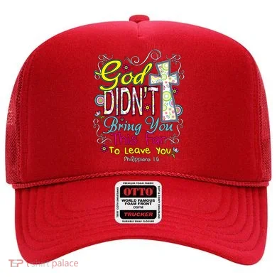 God Won't Leave You Hat