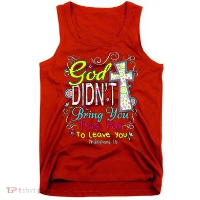 God Won't Leave You Tank Top