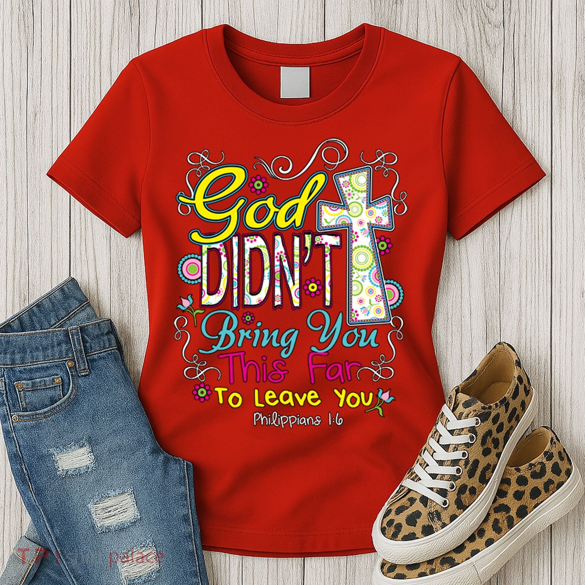 God Won't Leave You Women's T-Shirt