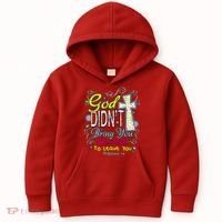 God Won't Leave You Kids Hoodie thumb 0
