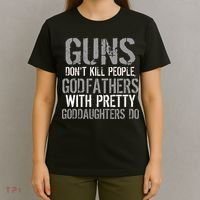 Godfathers With Pretty Goddaughters Kill People T-Shirt thumb 4