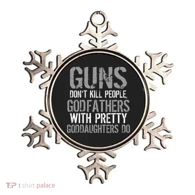 Godfathers With Pretty Goddaughters Kill People Ornament