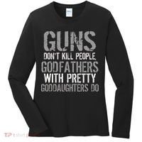 Godfathers With Pretty Goddaughters Kill People Women's Long Sleeve Shirt thumb 0