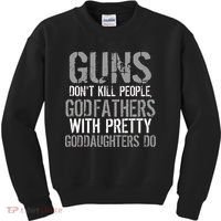Godfathers With Pretty Goddaughters Kill People Kids Sweatshirt thumb 0