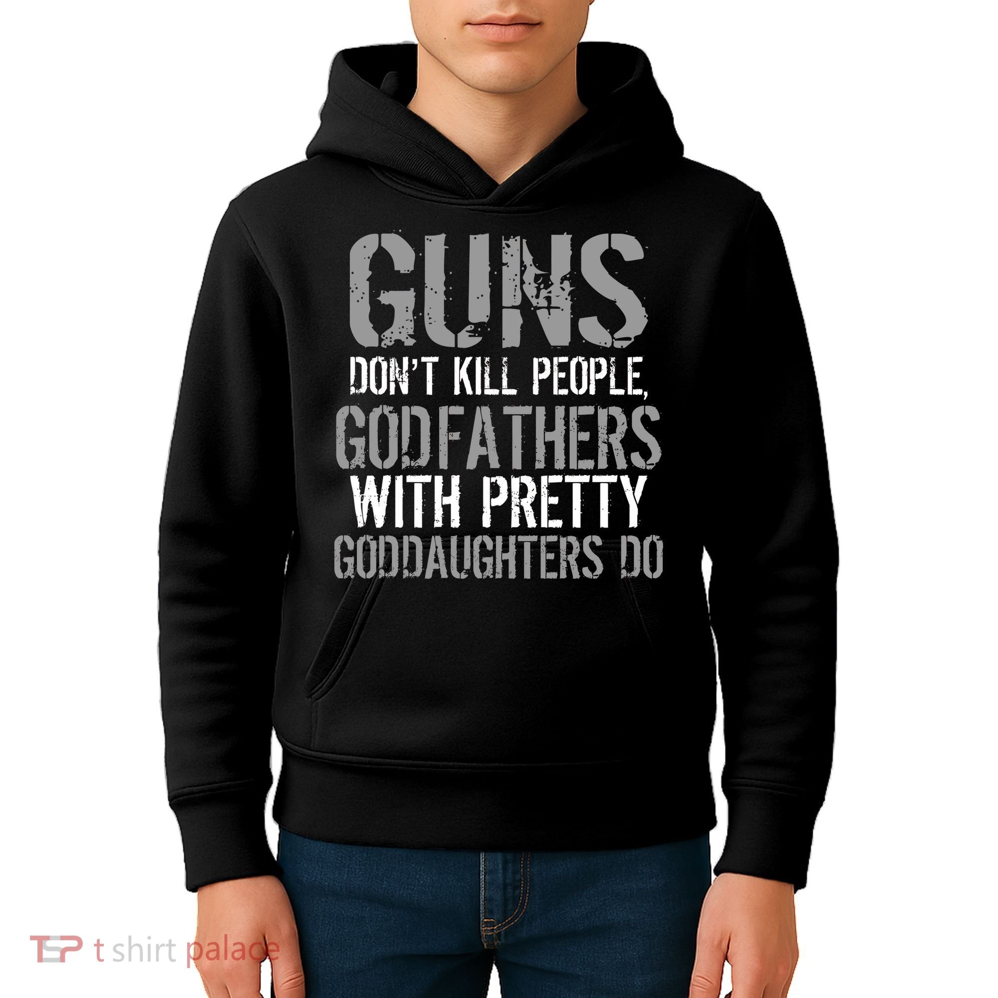 Godfathers With Pretty Goddaughters Kill People Kids Hoodie