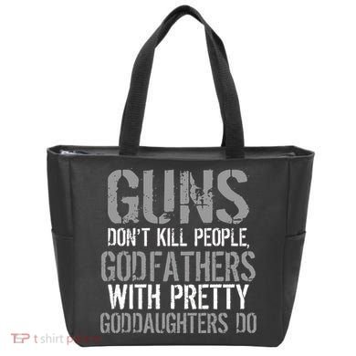Godfathers With Pretty Goddaughters Kill People Tote Bag