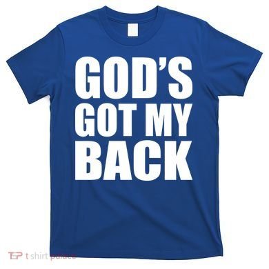 God's Got My Back T-Shirt