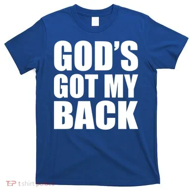 God's Got My Back T-Shirt