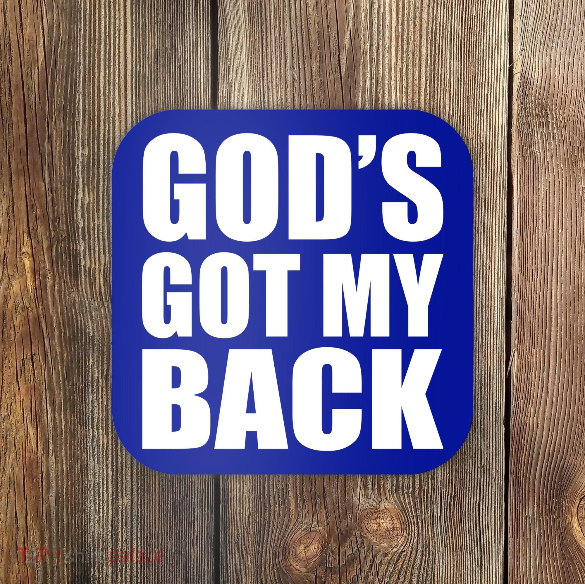 God's Got My Back Coaster