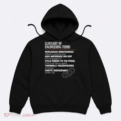 Glossary Of Engineering Terms Funny Engineer Definitions Hoodie