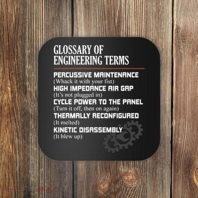 Glossary Of Engineering Terms Funny Engineer Definitions Coaster