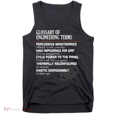 Glossary Of Engineering Terms Funny Engineer Definitions Tank Top