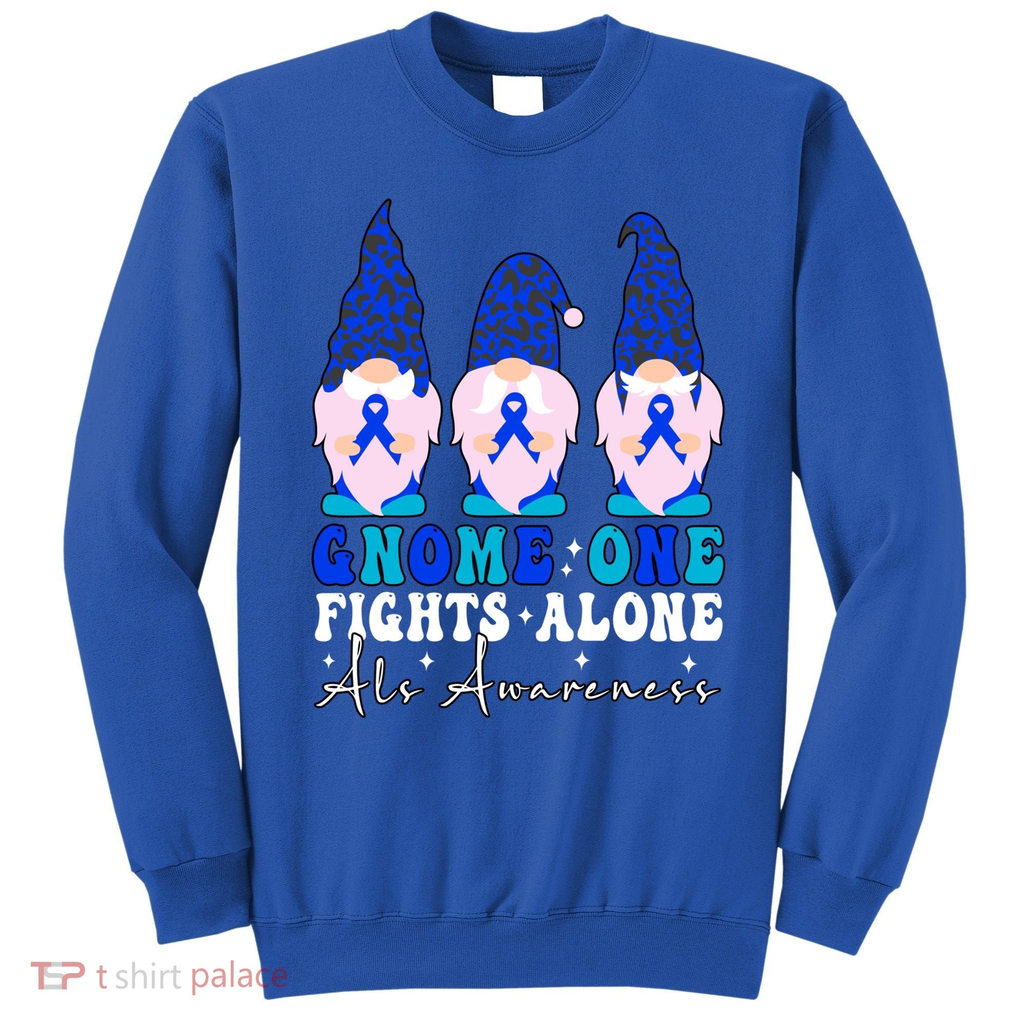 Gnome One Fights Alone Als Awareness Month Warrior Ribbon Gift Sweatshirt