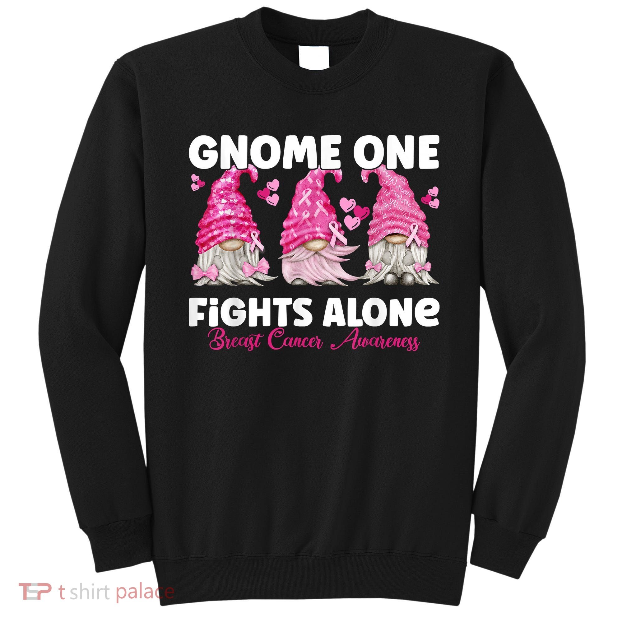 Gnome One Fights Alone Pink Breast Cancer Awareness Sweatshirt