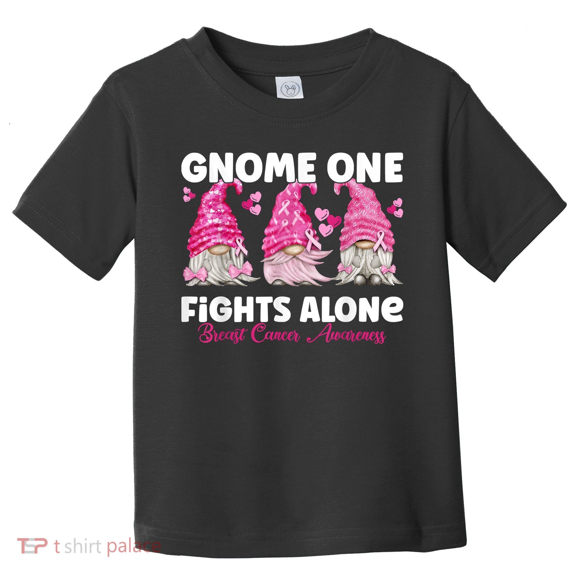 Gnome One Fights Alone Pink Breast Cancer Awareness Toddler T-Shirt