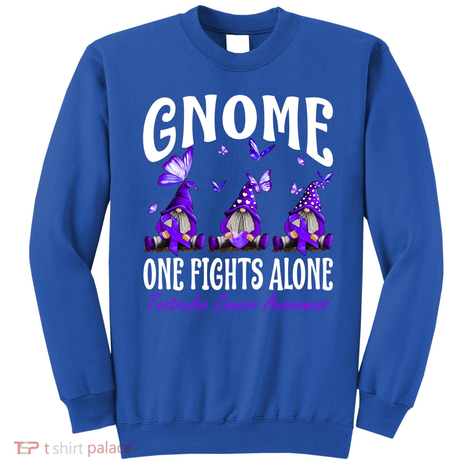 Gnome One Fights Alone Testicular Cancer Awareness Cute Gift Sweatshirt