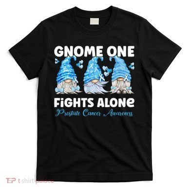 Gnome One Fights Alone Light Blue Prostate Cancer Awareness T-Shirt