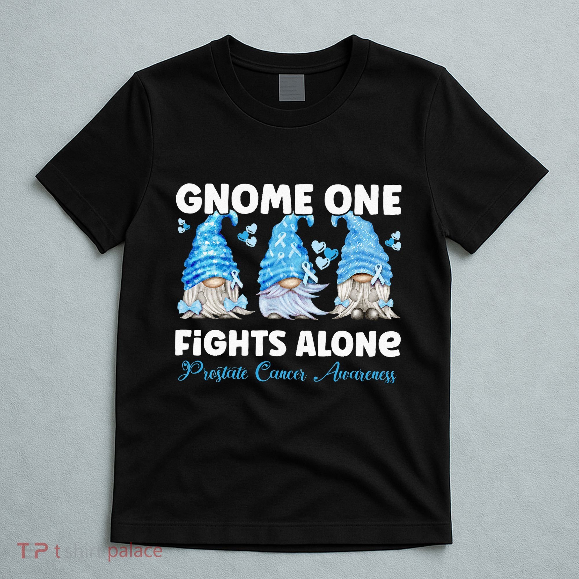 Gnome One Fights Alone Light Blue Prostate Cancer Awareness T-Shirt