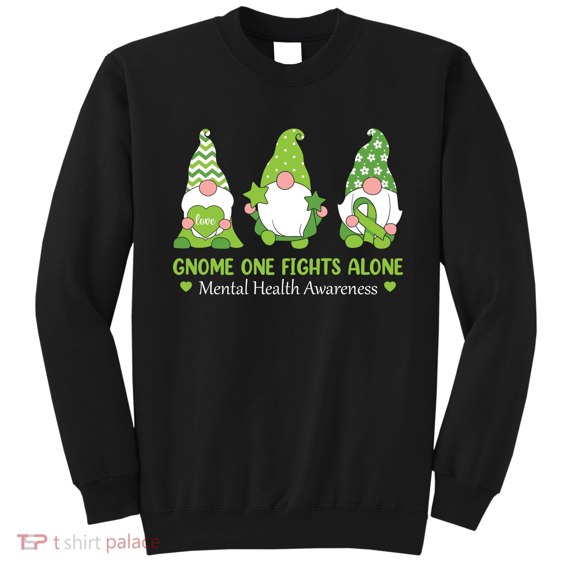 Gnome One Fights Alone Green Mental Health Awareness Sweatshirt