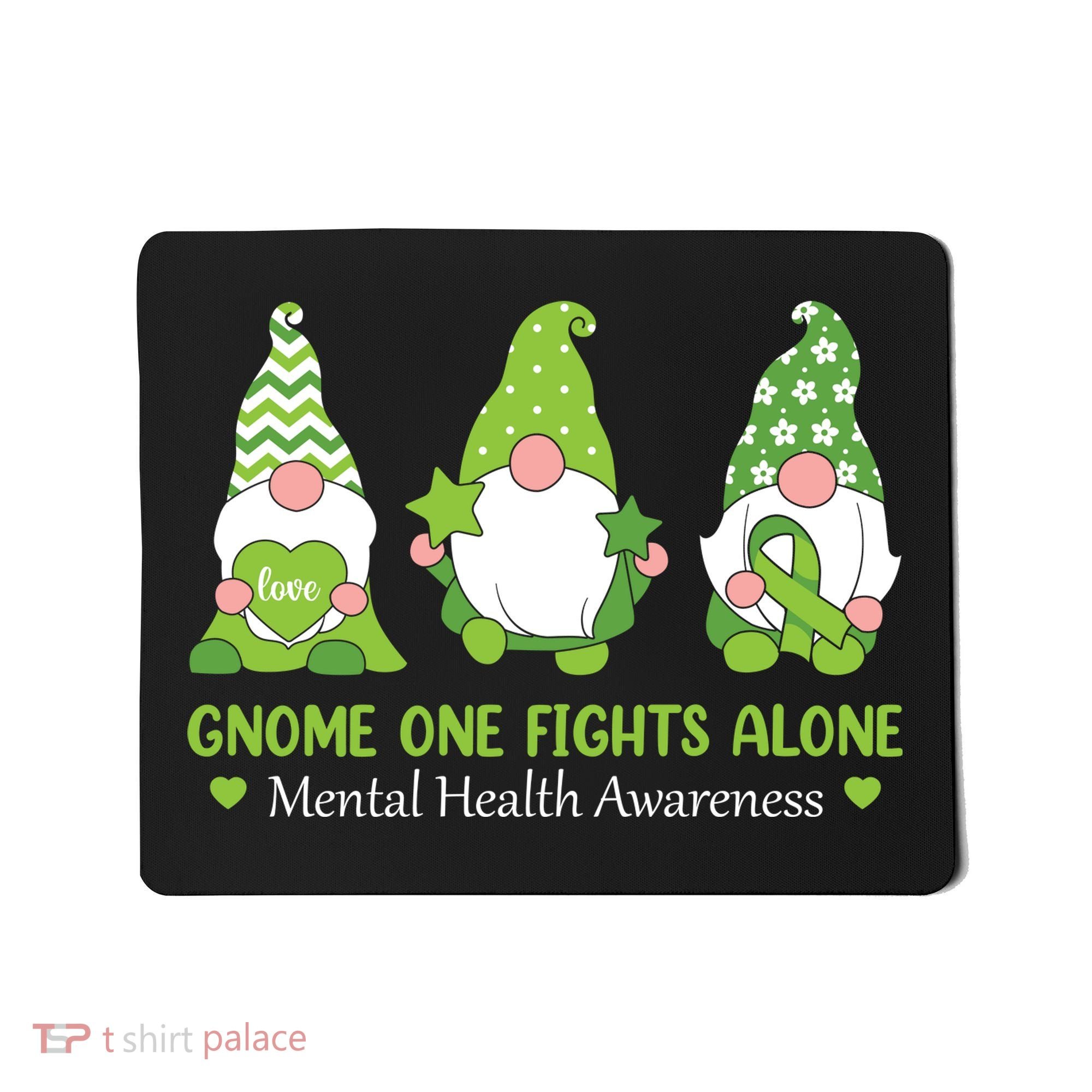 Gnome One Fights Alone Green Mental Health Awareness Mousepad