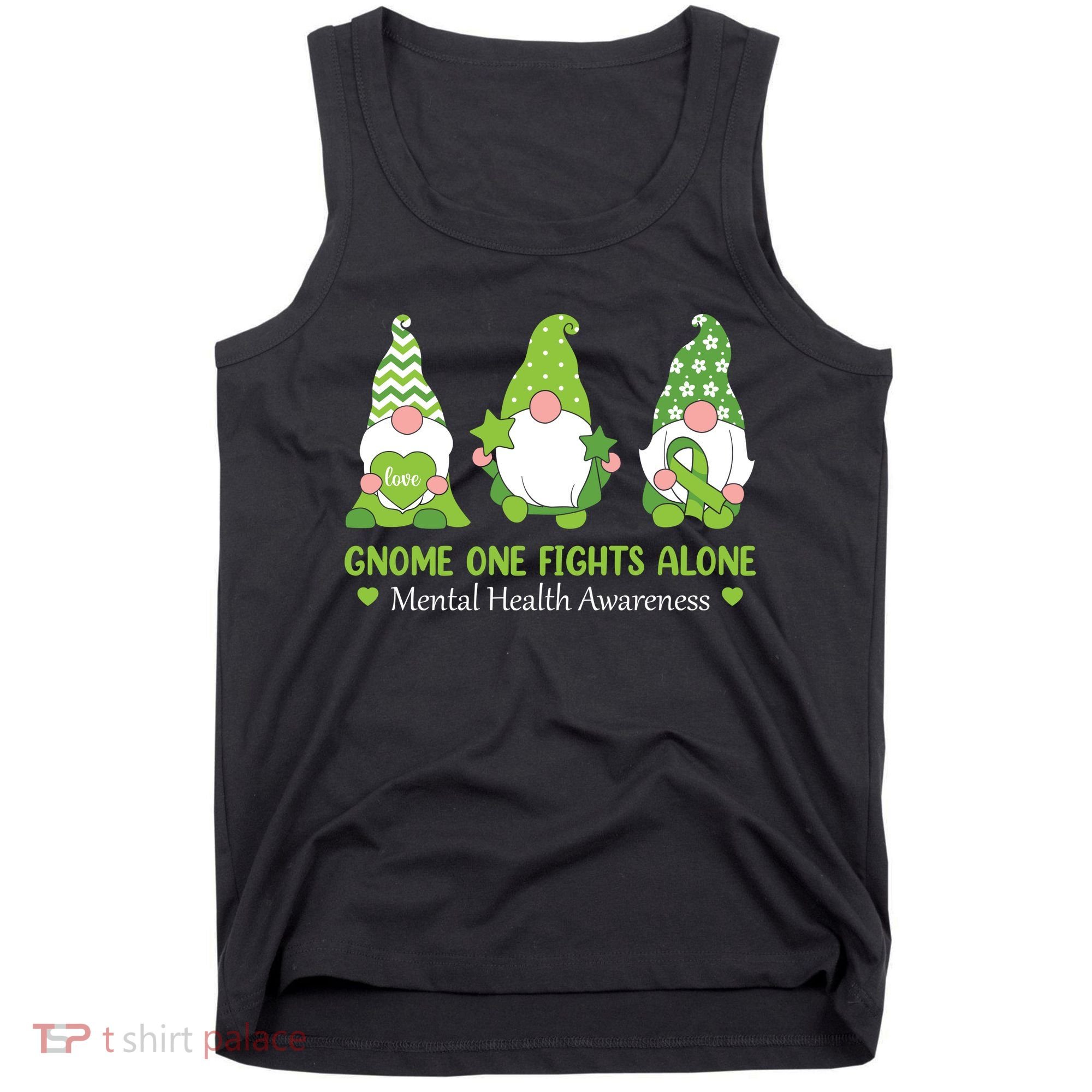 Gnome One Fights Alone Green Mental Health Awareness Tank Top