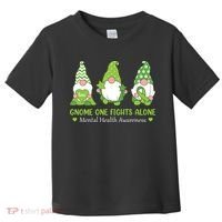 Gnome One Fights Alone Green Mental Health Awareness Toddler T-Shirt thumb 0