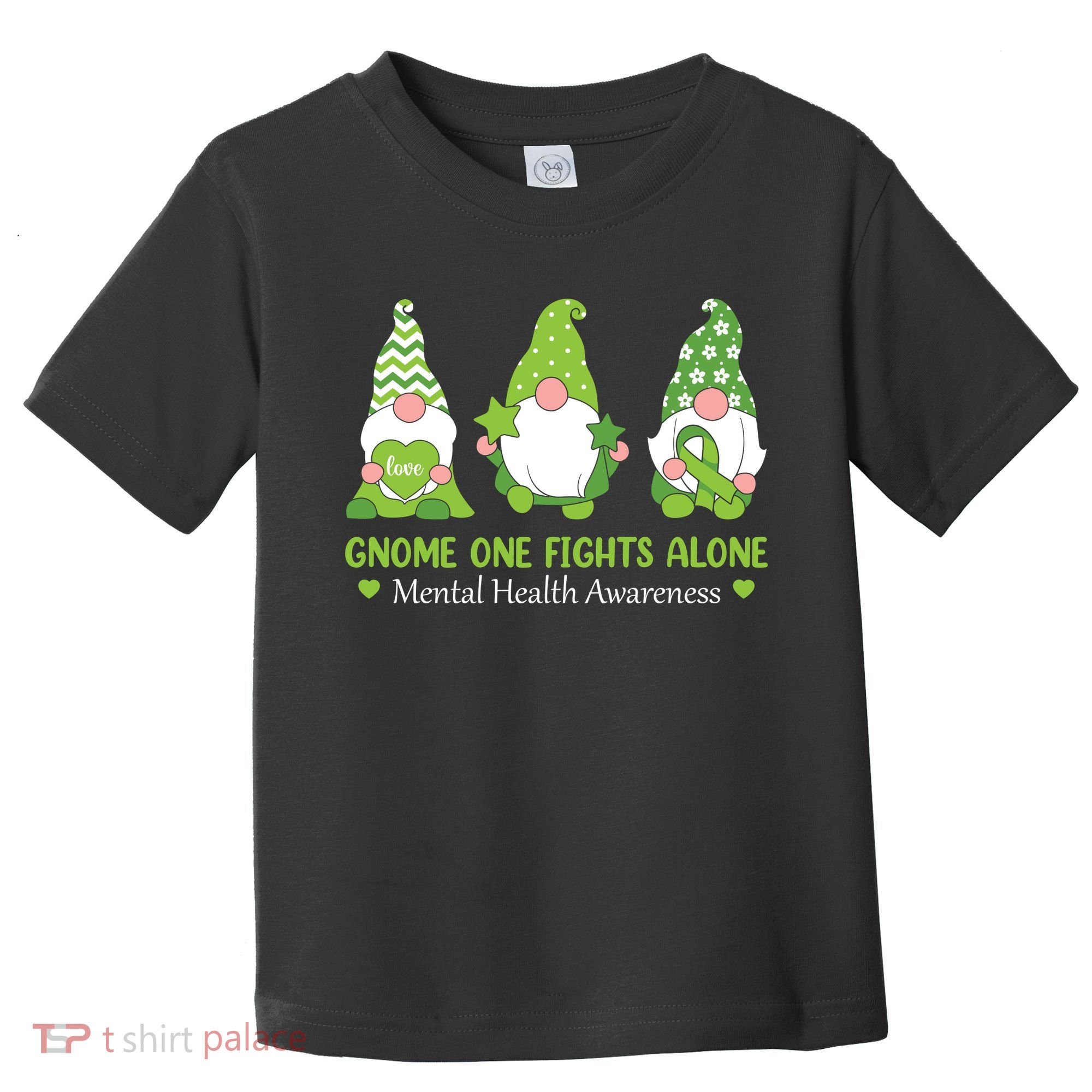 Gnome One Fights Alone Green Mental Health Awareness Toddler T-Shirt