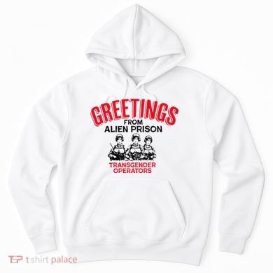 Greetings Operators From Alien Prison Hoodie