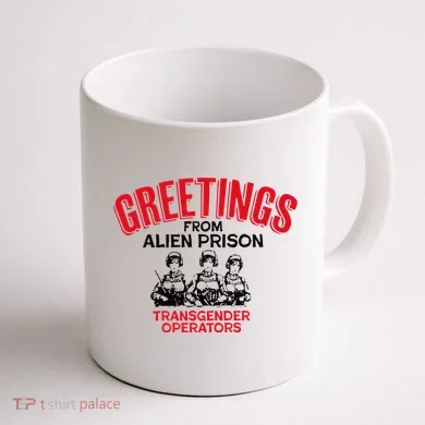 Greetings Operators From Alien Prison Coffee Mug back